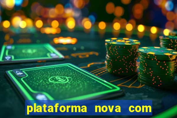 plataforma nova com bonus no cadastro